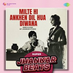 Milte Hi Ankhen Dil Hua Diwana - Super Jhankar Beats-MzIKaxZ-VHc