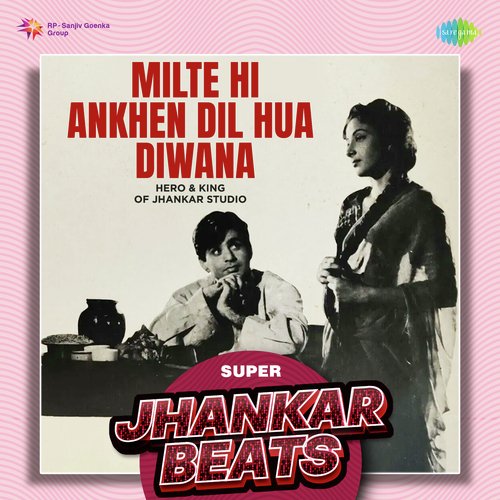 Milte Hi Ankhen Dil Hua Diwana - Super Jhankar Beats