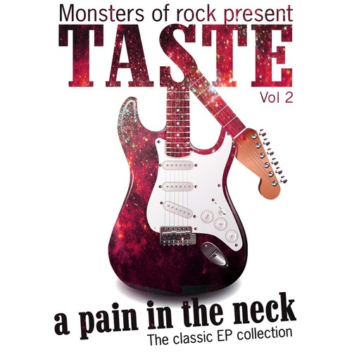 Monsters of Rock Presents - Taste - a Pain in the Neck, Volume 2