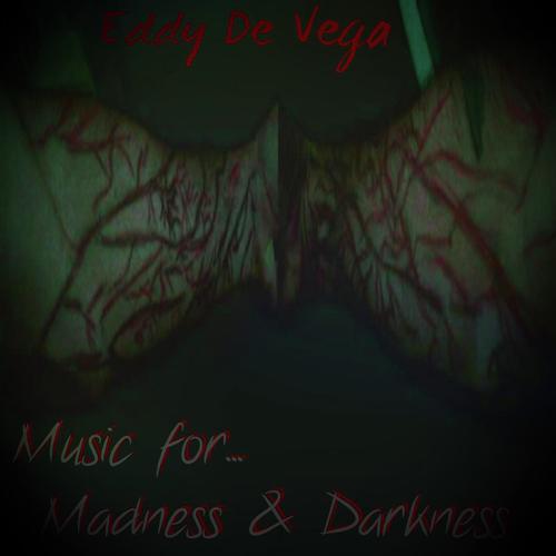 Music for Madness & Darkness