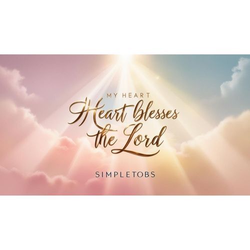 My Heart Blesses the Lord cover art