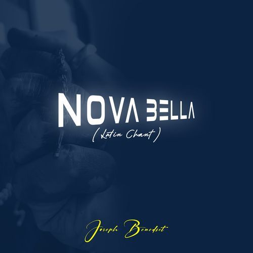 NOVA BELLA (Latin Chant)