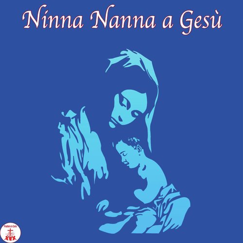 Ninna nanna a Gesù (Fermarono i Cieli)