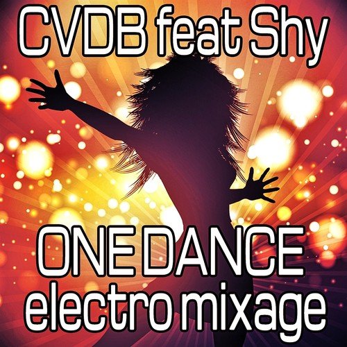 One Dance (Electro Mixage)