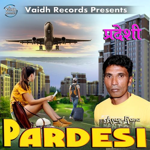 Pardesi_Anup Rana