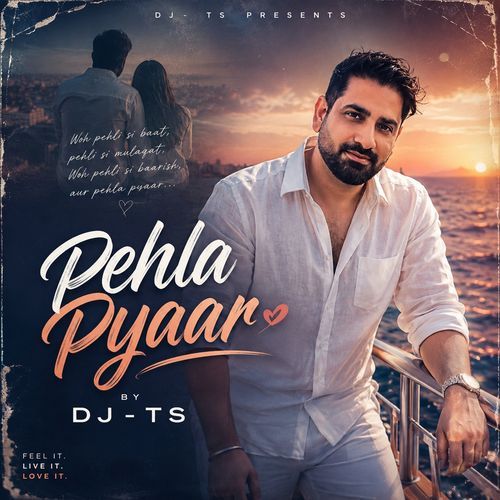 Pehla Pyaar by DJ-TS