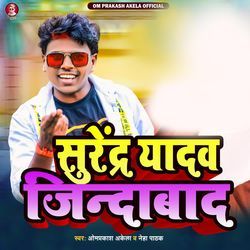 Surendra Yadav Jindabad by Om Prakash Akela, Neha Pathak