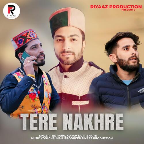 TERE NAKHRE