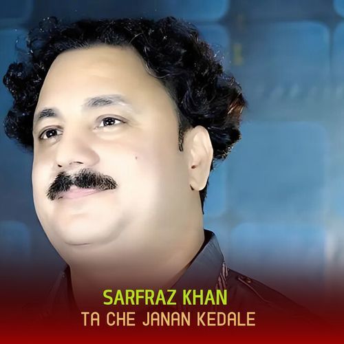 Ta Che Janan Kedale