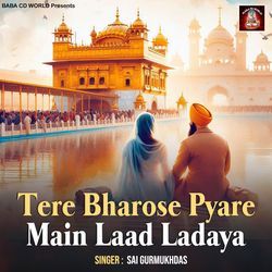 Tere Bharose Pyare Main Laad Ladaya-NzIufzEBRAs