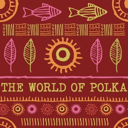 The World Of Polka