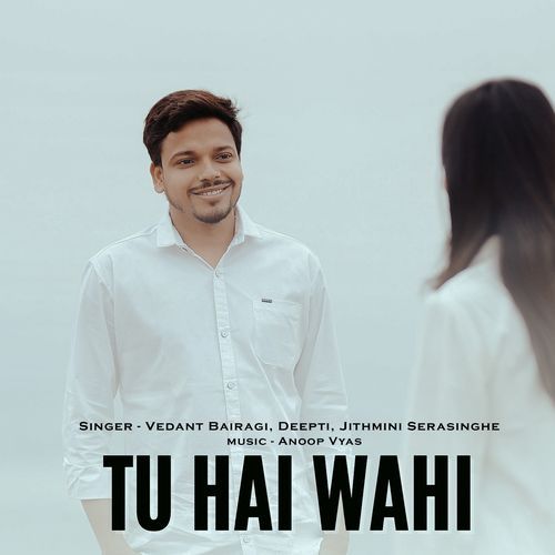 Tu Hai Wahi