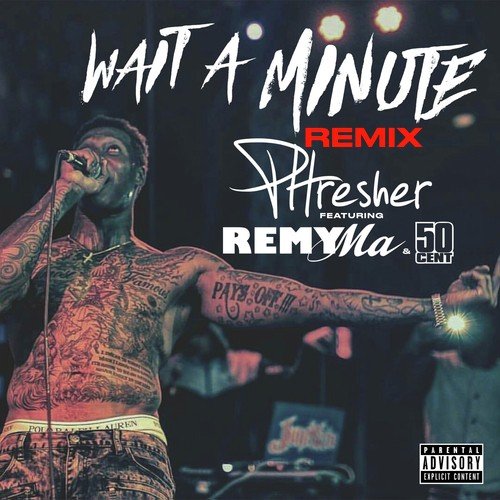 Wait a Minute (Remix) [feat. Remy Ma]