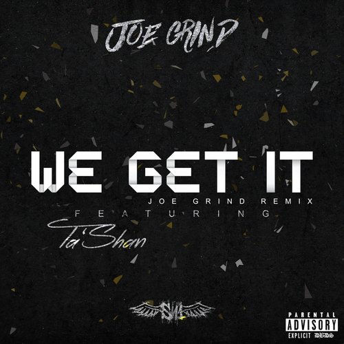 We Get It (Joe Grind Remix)_poster_image