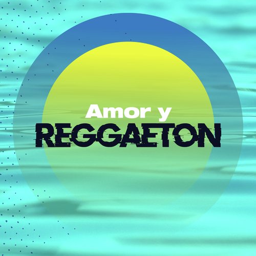 Amor y Reggaetón