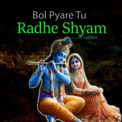 BOL PYARE TU RADHE SHYAM-RzpdCDtFc1Q