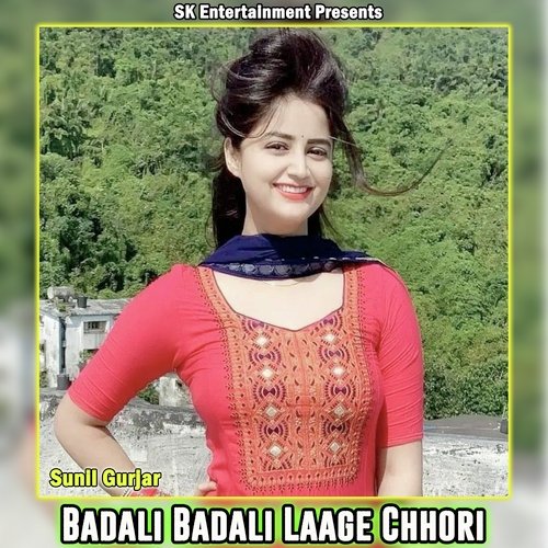Badali Badali Laage Chhori