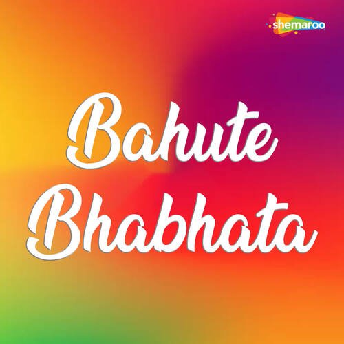 Bahute Bhabhata