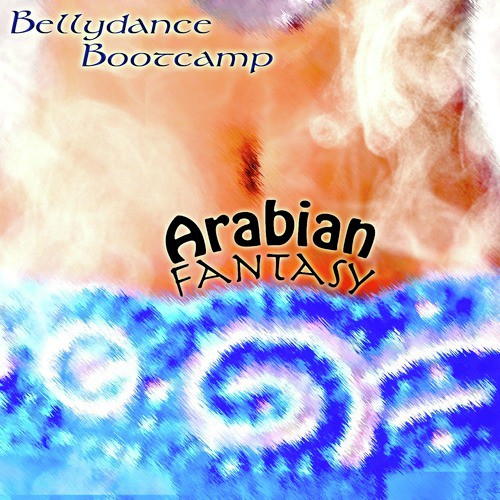 Bellydance Bootcamp: Arabian Fantasy