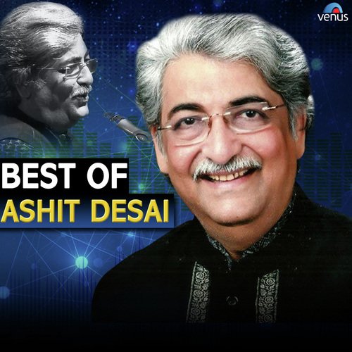 Best Of Ashit Desai