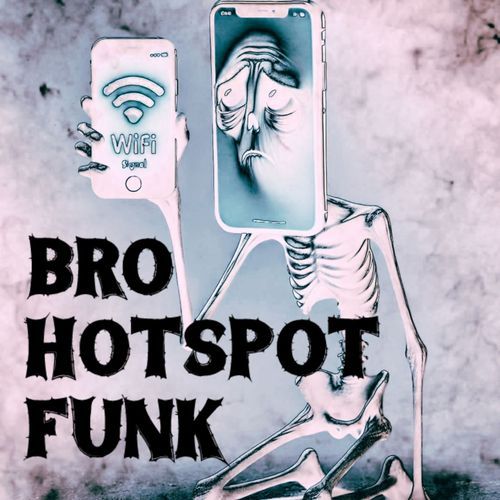 Bro Hotspot Funk