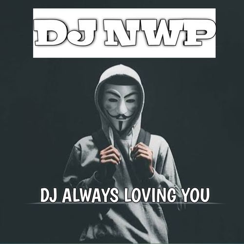 DJ Always Loving You