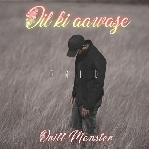 Dil Ki Aawaze (Drill Monster)