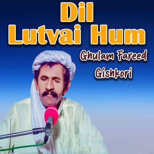 Dil Lutvai Hum