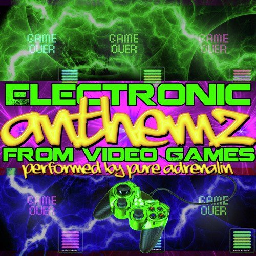 Electronic Anthemz from Video Games
