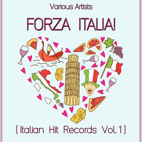 Forza Italia! (Italian Hit Records, Vol. 1)