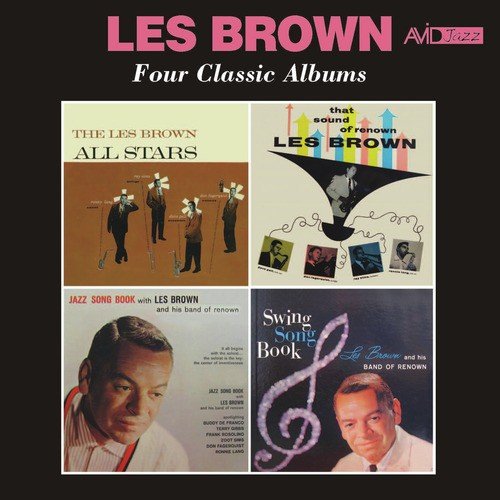 Four Classic Albums (The Les Brown All Stars / That Sound of Renown / Jazz Song Book / Swing Song Book) [Remastered]