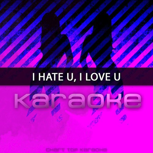 I Hate U, I Love You - Single
