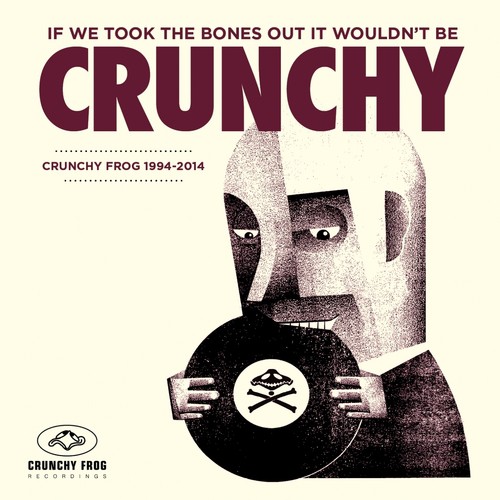 If We Took the Bones out It Wouldn't Be Crunchy