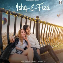 Ishq E Fiza-Blg9ZxNCYUM