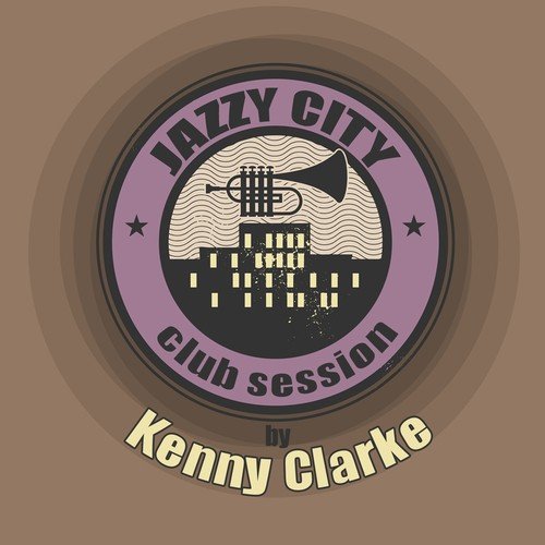 JAZZY CITY - Club Session by Kenny Clarke