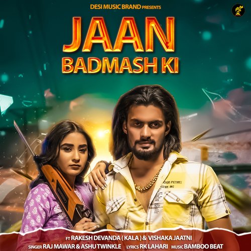 Jaan Badmash Ki (feat. Rakesh Devanda (Kala),Vishaka Jaatni)
