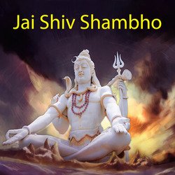 Jai Shiv Shambho-ASkBcyMJZ0M