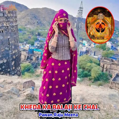 KHEDA KA BALAJI KE CHAL