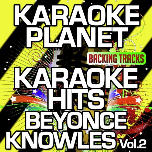 Love On Top (Karaoke Version) (Originally Performed By Beyoncé Knowles) - Song Download from Karaoke Hits Beyoncé Knowles, 2 @ JioSaavn