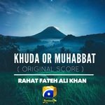 Khuda or Muhabbat ( Original Score )