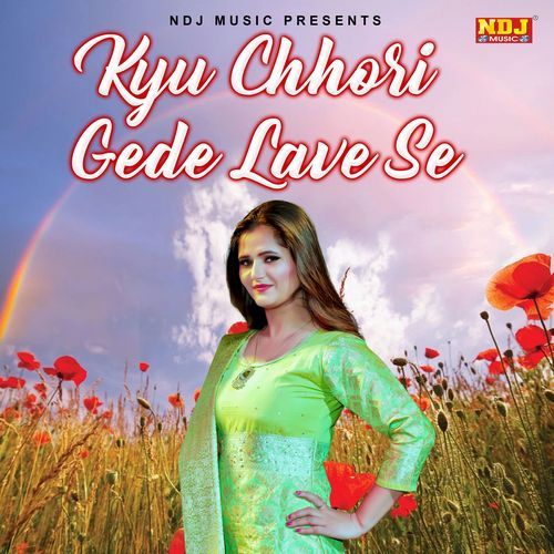 Kyu Chhori Gede Lave Se