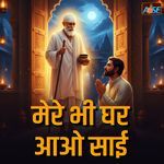 Mere Bhi Ghar Aao Sai