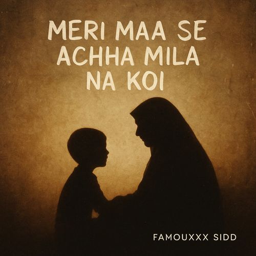 Meri Maa Se Achha Mila Na Koi