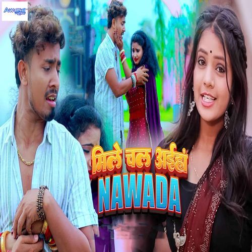 Mile Chal Aiha Nawada