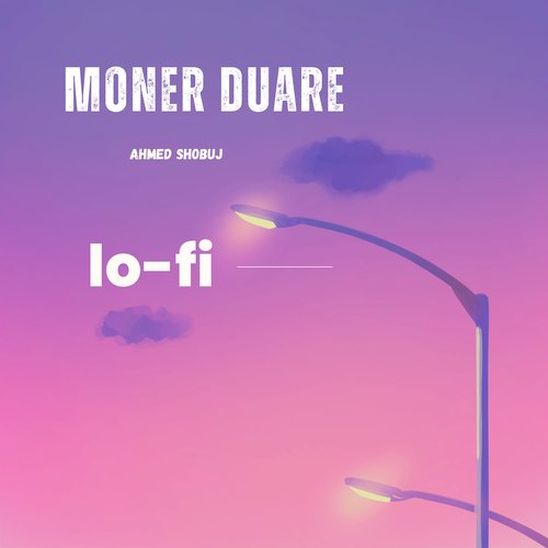 Moner Duare (Lofi)