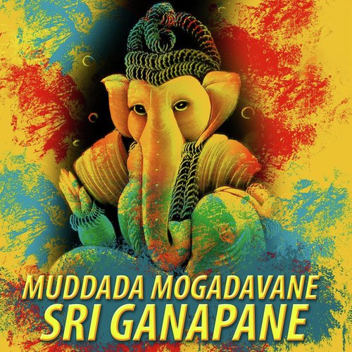 Muddada Mogadavane Sri Ganapane