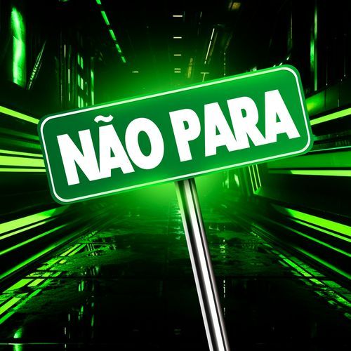 NÃO PARA