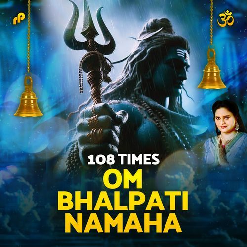 Om Bhalpati Namaha - 108 Times