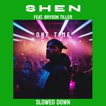 One Time (feat. Bryson Tiller) (Slowed Down)