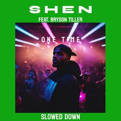 One Time (feat. Bryson Tiller) (Slowed Down)-HjpZVidpWkU